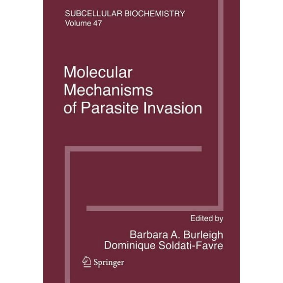 Subcellular Biochemistry Molecular Mechanisms of Parasite Invasion, Book 47, (Paperback)