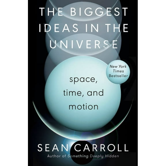 The Biggest Ideas in the Universe: Space, Time, and Motion, (Hardcover)