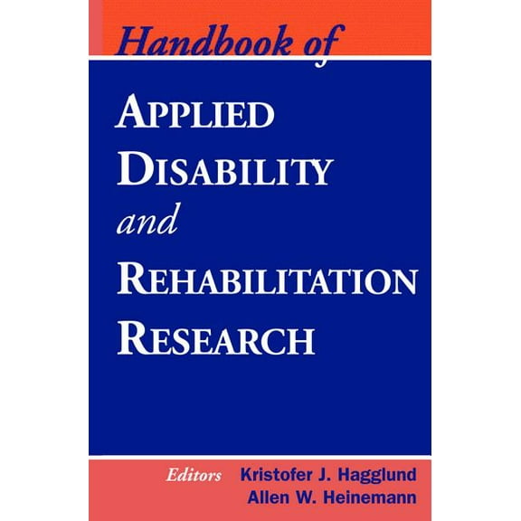 Springer Rehabilitation Handbook of Applied Disability and Rehabilitation Research, (Hardcover)
