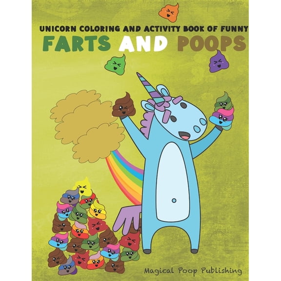 Unicorn Coloring And Activity Book Of Funny Farts And Poops: Joke Book for Kids (Paperback)
