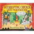 thumbnail image 2 of Interrupting Chicken Saves the Nutcracker (Hardcover), 2 of 2