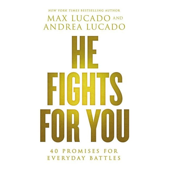 He Fights for You: 40 Promises for Everyday Battles, (Paperback)