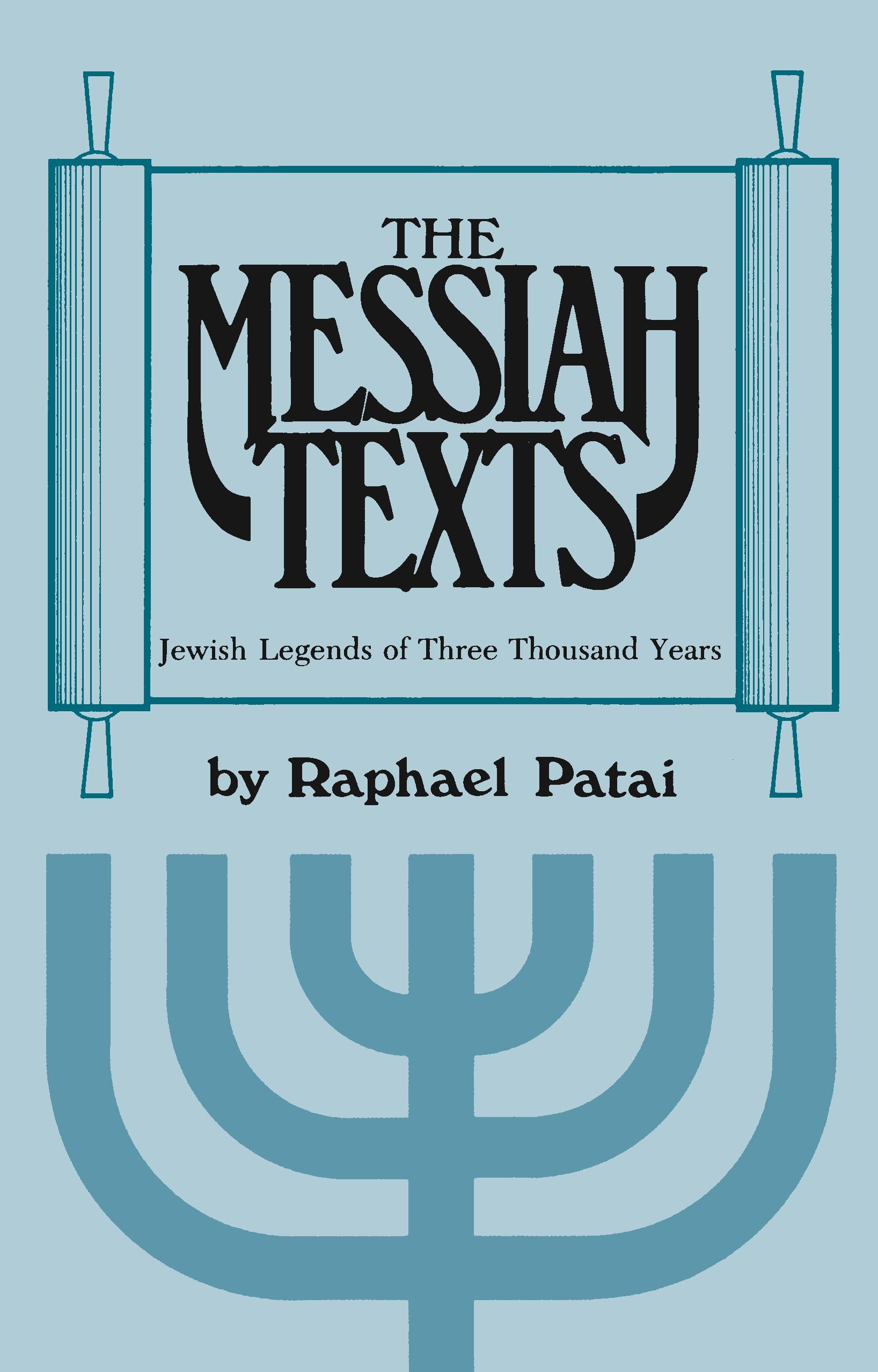Messiah Texts Jewish Legends of Three Thousand Years (Paperback