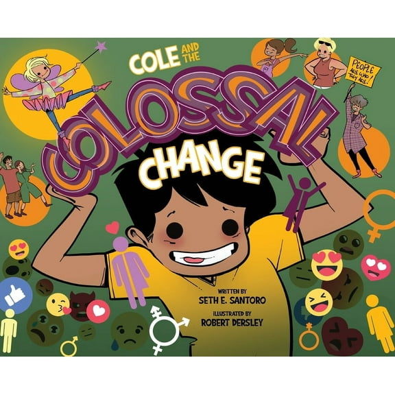 Smile from the Inside Adventure Cole and the Colossal Change, Book 3, (Hardcover)