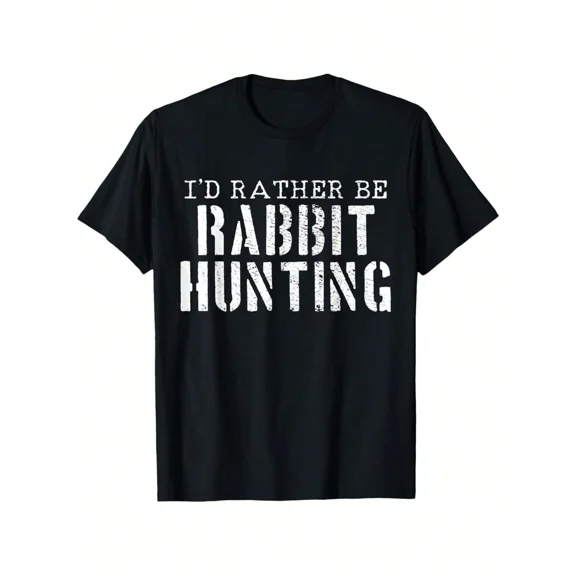 Men's I'd Rather Be Rabbit Hunting Graphic T-Shirt Funny Hunter Gift Tee