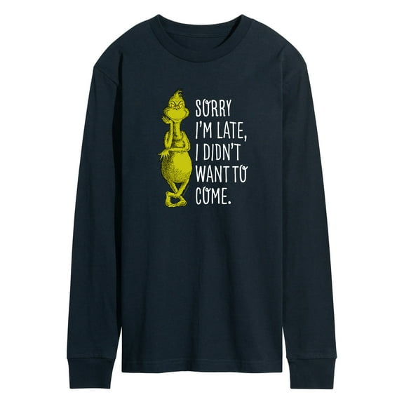 Dr. Seuss The Grinch - Christmas - Sorry I'm Late, Didn't Want To Come - Men's Long Sleeve T-Shirt