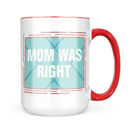 

Christmas Cookie Tin Mom Was Right Mother s Day Bold Blue Design Mug gift for Coffee Tea lovers