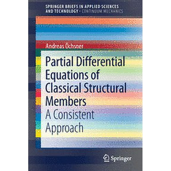 Partial Differential Equations of Classical Structural Members: A Consistent Approach, (Paperback)