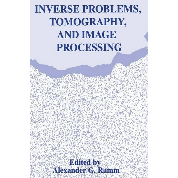 Inverse Problems, Tomography, and Image Processing, (Paperback)