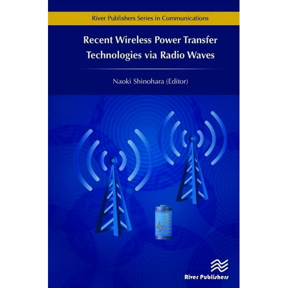 Communications Recent Wireless Power Transfer Technologies via Radio Waves, (Hardcover)