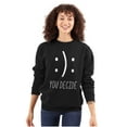 thumbnail image 3 of You Decide Happy Sad Emoticon Cute Sweatshirt for Men or Women Brisco Brands S, 3 of 6
