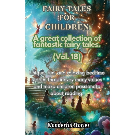 Children's Fables A great collection of fantastic fables and fairy tales. (Vol.18): Unique, fun and relaxing bedtim, (Hardcover)