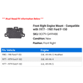 thumbnail image 2 of Front Right Engine Mount - Compatible with 1977 - 1981 Ford F-150 1978 1979 1980, 2 of 2