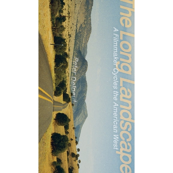 The Long Landscape: A Filmmaker Cycles the American West, (Paperback)