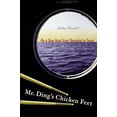 thumbnail image 1 of Pre-Owned Mr. Ding's Chicken Feet: On a Slow Boat From Shanghai to Texas (Paperback) 0299219445 9780299219444, 1 of 1