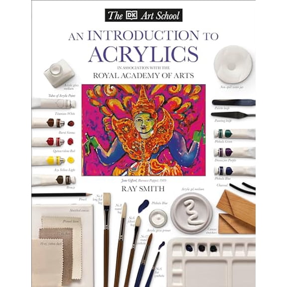 Pre-Owned DK Art School: An Introduction to Acrylics (Paperback) 0789432870 9780789432872