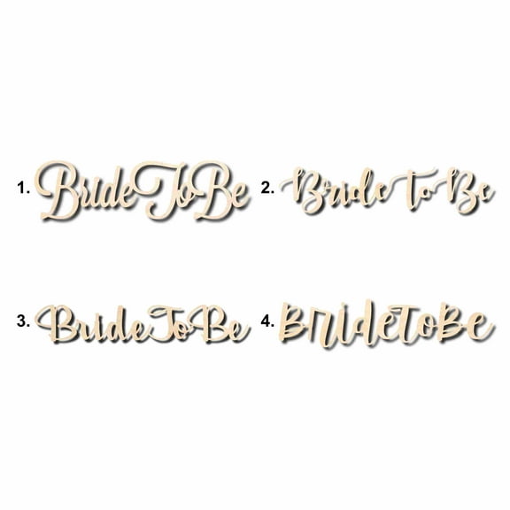 Bride to be Sign Unfinished Wood Cutout Home Decor DIY Option 4- 48" Wide / 1/2"