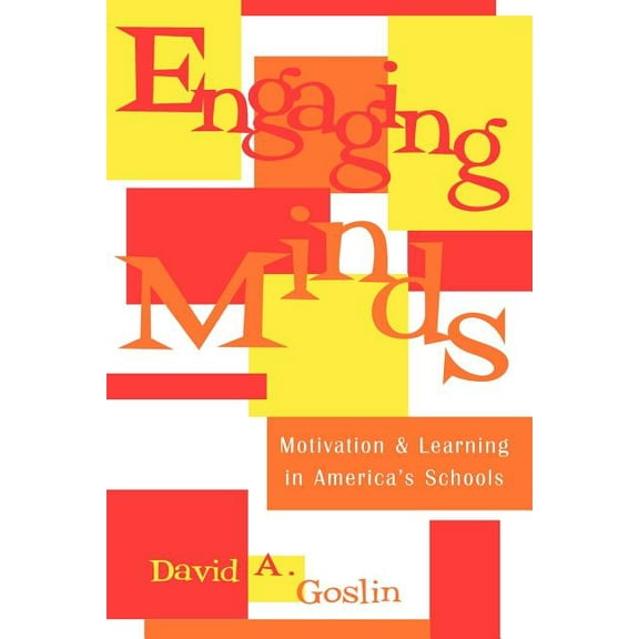 Engaging Minds: Motivation and Learning in America's Schools, (Paperback)