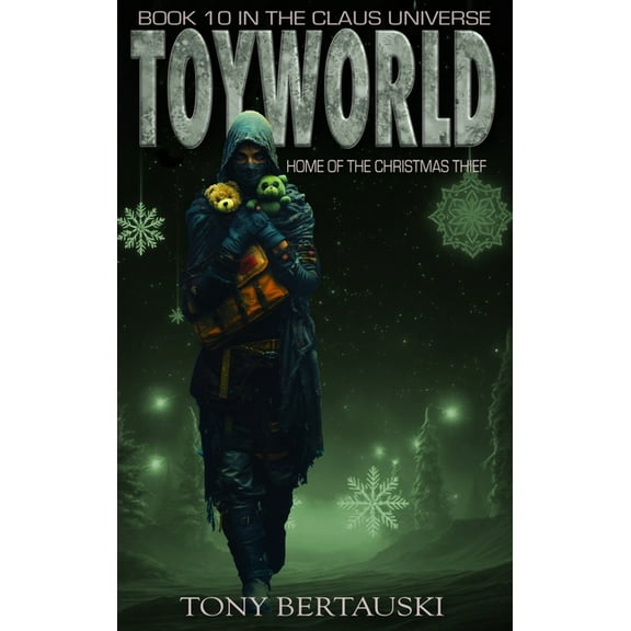 Claus Universe ToyWorld: Home of the Christmas Thief, Book 10, (Hardcover)