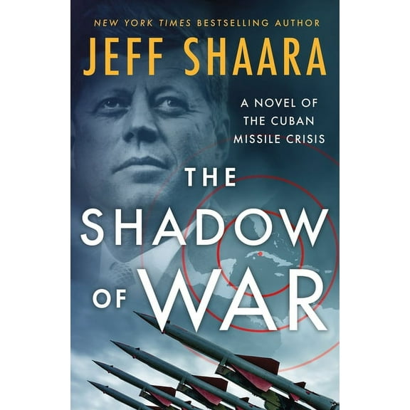 The Shadow of War: A Novel of the Cuban Missile Crisis, (Hardcover)