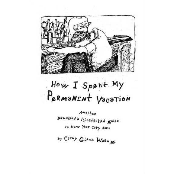 how I spent my permanant vacation, (Paperback)