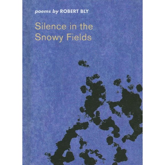 Wesleyan Poetry: Silence in the Snowy Fields (Hardcover)