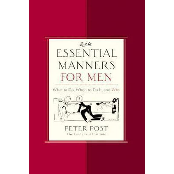 Pre-Owned Essential Manners for Men: What to Do, When to Do It, and Why (Hardcover) 0060539801 9780060539801