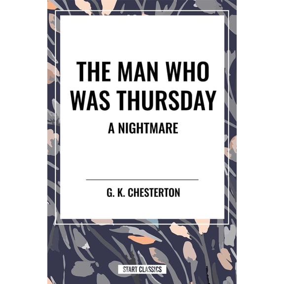 Man Who Was Thursday: A Nightmare, (Paperback)