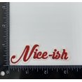 thumbnail image 2 of Nice-ish Iron-On Patch – Red and White Embroidered Holiday Applique for Hats, Stockings, Jackets, and Christmas Crafts, Niceish – 3 Inch Wide, 2 of 3