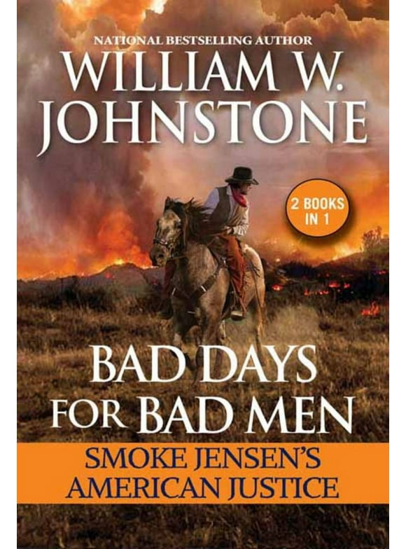 Bad Days for Bad Men: Smoke Jensen's American Justice (Paperback)