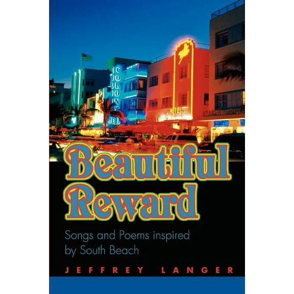 Beautiful Reward : Songs and Poems Inspired by South Beach