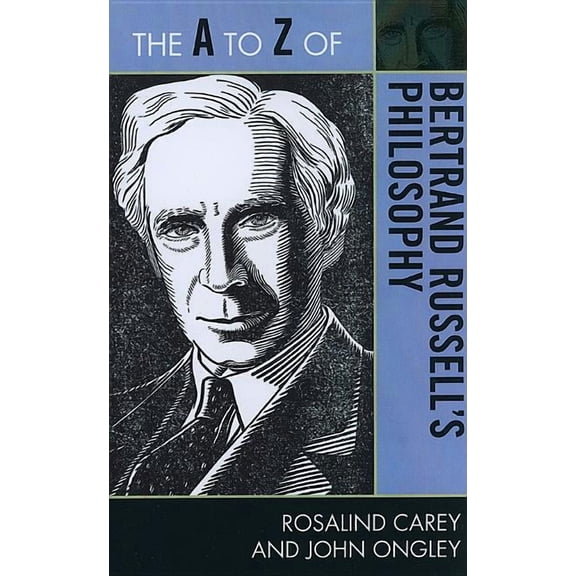 A to Z Guides A to Z of Bertrand Russell's Philosophy, Book 159, (Paperback)