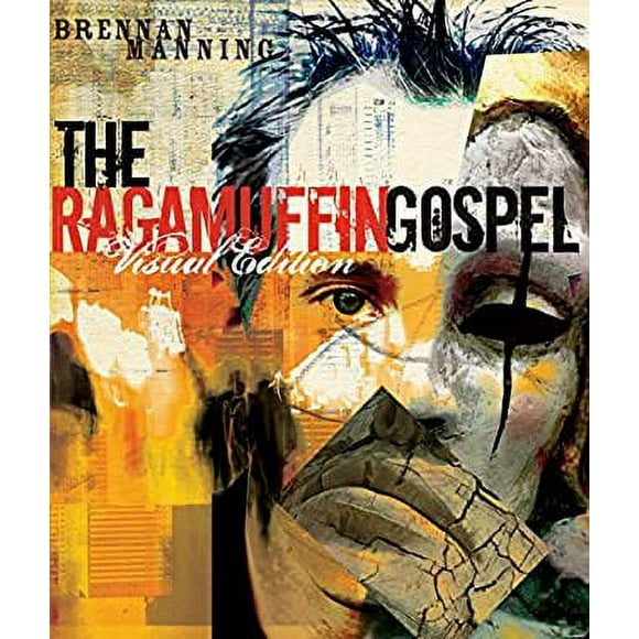 The Ragamuffin Gospel Visual Edition : Good News for the Bedraggled, Beat-Up, and Burnt Out 9781590525128 Used / Pre-owned