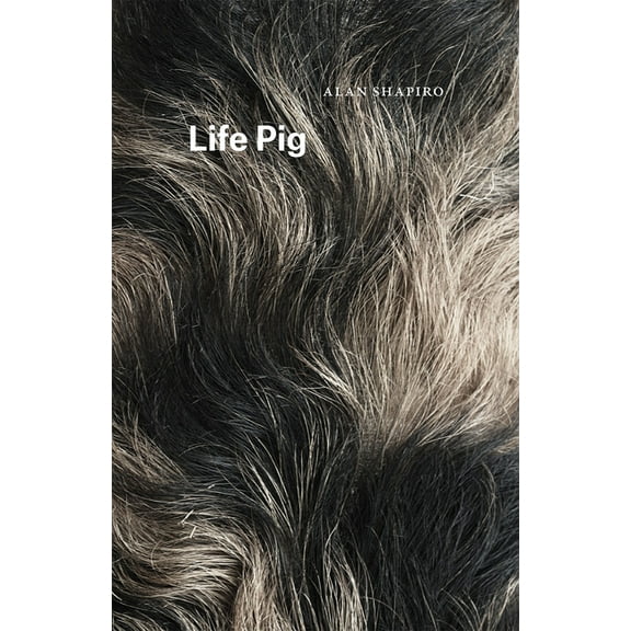 Phoenix Poets: Life Pig (Paperback)