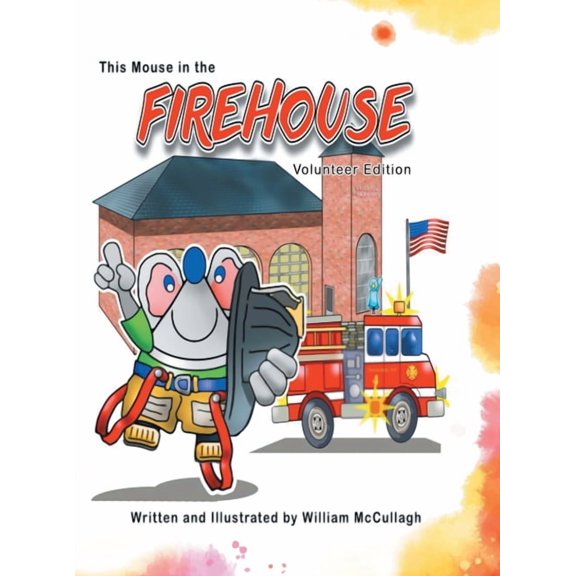 This Mouse In The Firehouse, (Hardcover)
