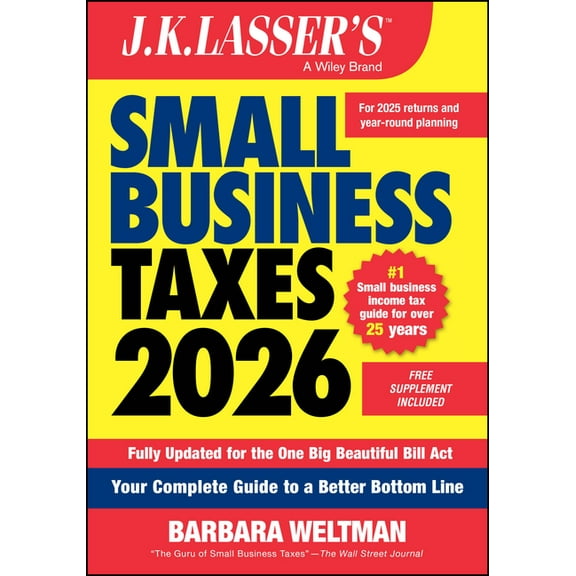 J.K. Lasser J.K. Lasser's Small Business Taxes 2026: Your Complete Guide to a Better Bottom Line, (Paperback)
