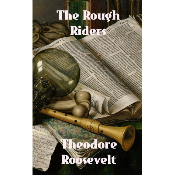 The Rough Riders, (Hardcover)