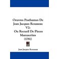 thumbnail image 3 of Uvres Posthumes de Jean Jacques Rousseau V2: Ou Recueil de Pièces Manuscrites (1781), 3 of 3
