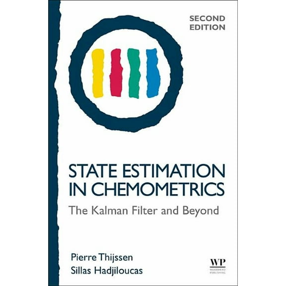 State Estimation in Chemometrics: The Kalman Filter and Beyond, (Paperback)