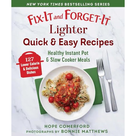 Pre-Owned Fix-It and Forget-It Lighter Quick and Easy Recipes: Healthy Instant Pot and Slow Cooker Meals (Paperback)