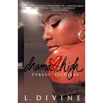 Drama High: Street Soldiers  Paperback  L. Divine