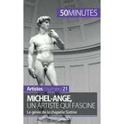 Michel-Ange, un artiste qui fascine: Le gnie de la chapelle Sixtine (Paperback)