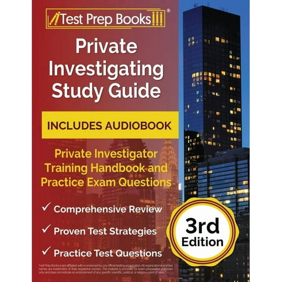 Private Investigating Study Guide: Private Investigator Training Handbook and Practice Exam Questions [3rd Edition], (Paperback)