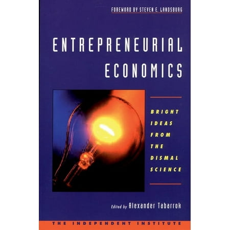 UPC: 9780195145038 | Entrepreneurial Economics: Bright Ideas from the Dismal Science (Paperback)