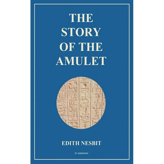 The Story of the Amulet: Easy to Read Layout, (Hardcover)