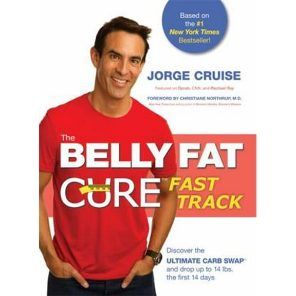 Pre-Owned The Belly Fat Cure# Fast Track: Discover the Ultimate Carb Swap# and Drop Up to 14 Lbs. the First 14 Days (Paperback) 1401946712 9781401946715