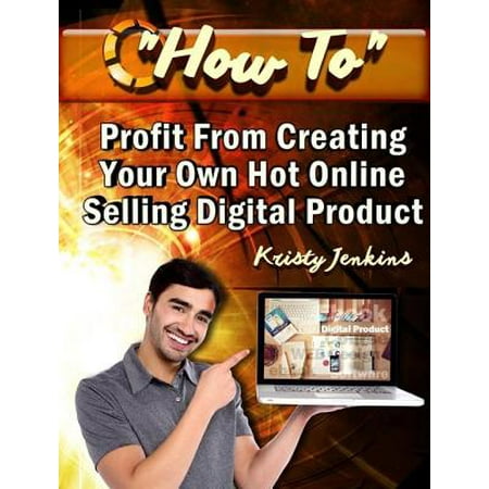 How To Profit From Creating Your Hot Online Selling Digital Product -