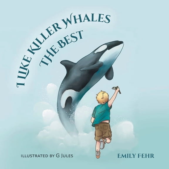 I Like Killer Whales the Best, (Paperback)