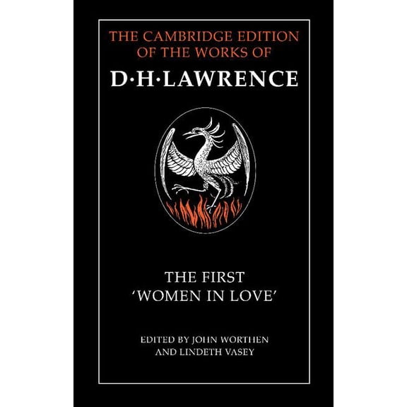 Cambridge Edition of the Works of D. H. The First 'Women in Love', (Hardcover)