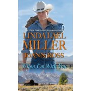 LINDA LAEL MILLER; JOANN ROSS When I'm with You (Paperback)